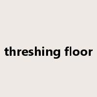 threshing floor是什么意思