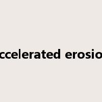 accelerated erosion是什么意思