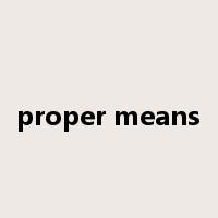 proper means是什么意思