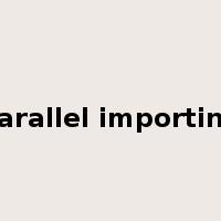 parallel importing是什么意思