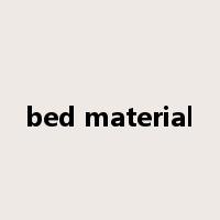 bed material是什么意思