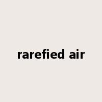 rarefied air是什么意思