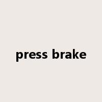 press brake是什么意思