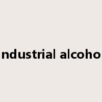 industrial alcohol是什么意思