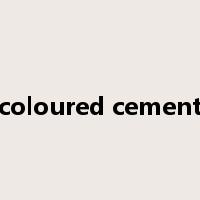 coloured cement是什么意思