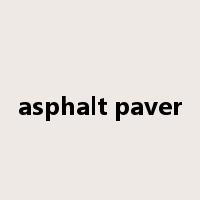 asphalt paver是什么意思