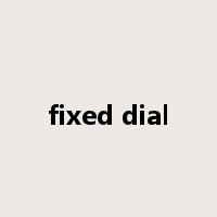 fixed dial是什么意思