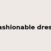 fashionable dress是什么意思