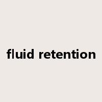 fluid retention是什么意思