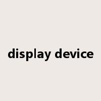 display device是什么意思