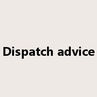 Dispatch advice是什么意思