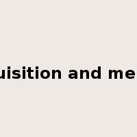 acquisition and merger是什么意思