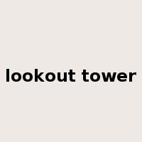 lookout tower是什么意思