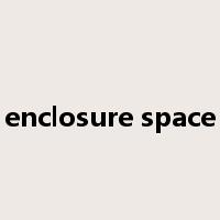 enclosure space是什么意思