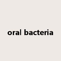 oral bacteria是什么意思