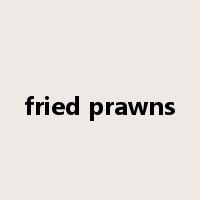 fried prawns是什么意思
