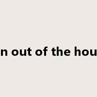 run out of the house是什么意思