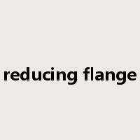 reducing flange是什么意思