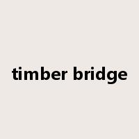 timber bridge是什么意思