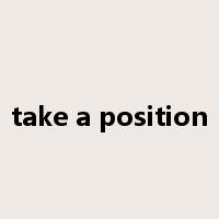 take a position是什么意思