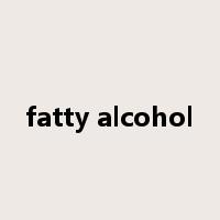 fatty alcohol是什么意思