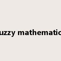 fuzzy mathematics是什么意思