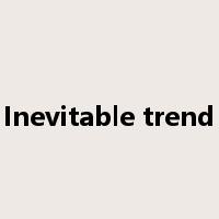 Inevitable trend是什么意思