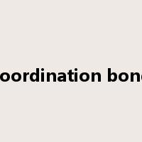 coordination bond是什么意思