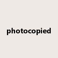photocopied是什么意思