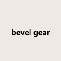 bevel gear是什么意思