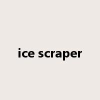 ice scraper是什么意思