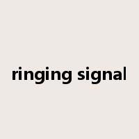 ringing signal是什么意思