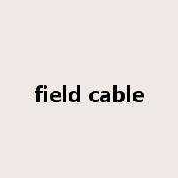 field cable是什么意思