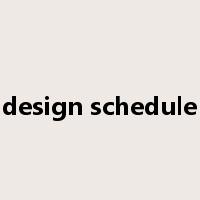 design schedule是什么意思