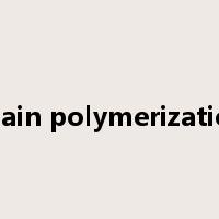 chain polymerization是什么意思