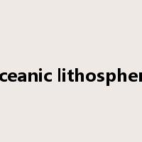 oceanic lithosphere是什么意思