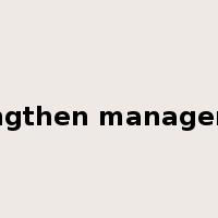 strengthen management是什么意思