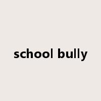 school bully是什么意思