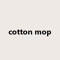 cotton mop是什么意思