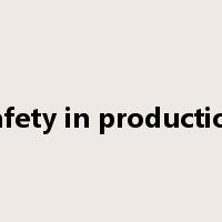 safety in production是什么意思