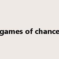 games of chance是什么意思