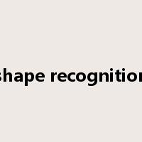 shape recognition是什么意思