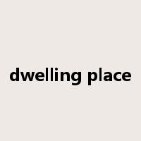dwelling place是什么意思