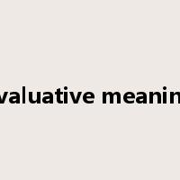 evaluative meaning是什么意思