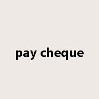 pay cheque是什么意思