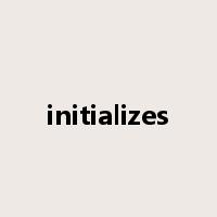 initializes是什么意思
