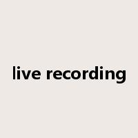 live recording是什么意思