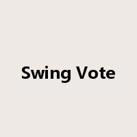Swing Vote是什么意思