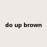 do up brown是什么意思