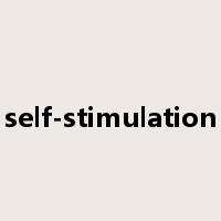 self-stimulation是什么意思